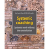 Systemic coaching: systemic work without the constellation