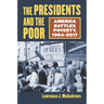 The Presidents and the Poor: America Battles Poverty, 1964-2017