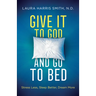 Give It to God and Go to Bed