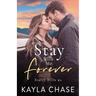 Stay With Me Forever: A Small Town, Single Dad, Best Friend's Older Brother Romance