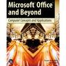 Microsoft Office and Beyond: Computer Concepts and Applications [With DVD]