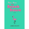 Tales from The Beach House