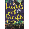 Fiends With Benefits: A paranormal mystery adventure