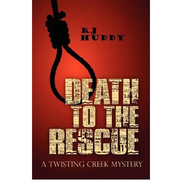 Death to the Rescue: A Twisting Creek Mystery