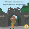 Where Do Dreams Grow: How to Become Anything You Want to Be in Afaan Oromo and English