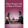 What Women Call 'A Man of Honour'