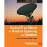 Practical IP and Telecom for Broadcast Engineering and Operations