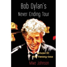 Bob Dylan's Never Ending Tour: Volume III The Twenty-tens