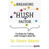 Breaking the Hush Factor: Ten Rules for Talking with Teenagers about Sex