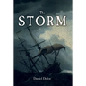 The Storm: or, a Collection of the Most Remarkable Casualties and Disasters which Happened in the Late Dreadful Tempest, both by Sea and Land