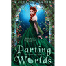 Parting Worlds