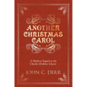 Another Christmas Carol: A Modern Sequel to the Charles Dickens Classic