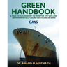 Green Handbook: A Practical Checklist to Monitor the Safe and Environmentally Sound Recycling of Ships