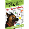 Rosco the Rascal Calendar Dog: Spring & Summer: Short Stories for Kids