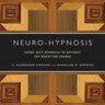 Neuro-Hypnosis: Using Self-Hypnosis to Activate the Brain for Change