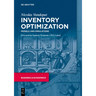 Inventory Optimization: Models and Simulations