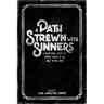 A Path Strewn with Sinners: A Devotional Study of Mark's Gospel & His Race to the Cross