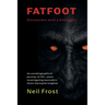 Fatfoot: Encounters with a Dooligahl