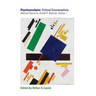 Psychoanalysis: Critical Conversations: Selected Papers by Arnold D Richards Volume 1