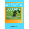 Multimedia Security: Steganography and Digital Watermarking Techniques for Protection of Intellectual Property