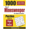 Tons of Minesweeper for Adults & Seniors: 1000 Easy to Hard Puzzles (12x12)