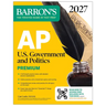 AP U.S. Government and Politics Premium, 2027: Prep Book with 6 Practice Tests + Comprehensive Review + Online Practice (Barron's AP Prep)