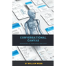Conversational Canvas: Designing UX for Voice and Chat
