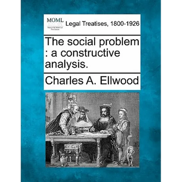 The Social Problem: A Constructive Analysis.