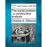 The Social Problem: A Constructive Analysis.