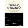Defining Shugendo: Critical Studies on Japanese Mountain Religion