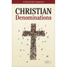 Christian Denominations: A Side-By-Side Comparison