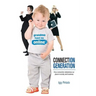 Connection Generation: How connection determines our place in society and business