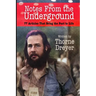 Notes from the Underground: 77 Articles That Bring the Past to Life
