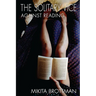 The Solitary Vice: Against Reading