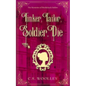 Tinker, Tailor, Soldier, Die: A British Victorian Cozy Mystery