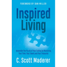 Inspired Living: Assembling the Puzzle of Your Calling by Mastering Your Time, Your Talent, and Your Treasures