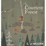 The Courtesy Forest