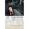 Life and Witness of St. Iakovos of Evia