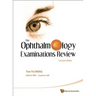 Ophthalmology Exam REV (2nd Ed)