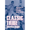Classic Tribe: The 50 Greatest Games in Cleveland Indians History