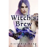 Witch's Brew: Adult Fairy Tales ( Fantasy Erotica )