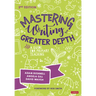 Mastering Writing at Greater Depth: A Guide for Primary Teaching