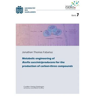 Metabolic engineering of Basfia succiniciproducens for the production of carbon-three compounds (Band 7) - Paperback