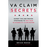 VA Claim Secrets: Expert Tips and Proven Strategies to Win Your VA Disability Claim Faster