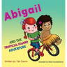 Abigail and the Tropical Island Adventure