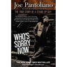 Who's Sorry Now: The True Story of a Stand-Up Guy