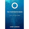 The Thirteenth Moon: A Journey into the Heart of Healing