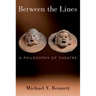 Between the Lines: A Philosophy of Theatre