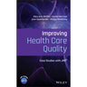 Improving Health Care Quality: Case Studies with Jmp