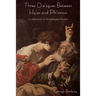 Three Dialogues Between Hylas and Philonous (in Opposition to Skeptics and Atheists)